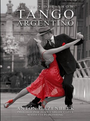 cover image of Dentro del show Tango argentino La historia de los más importantes show de tango de todos los tiempos